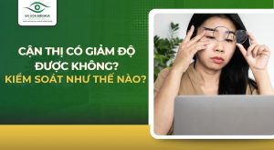 Cận thị có giảm độ được không