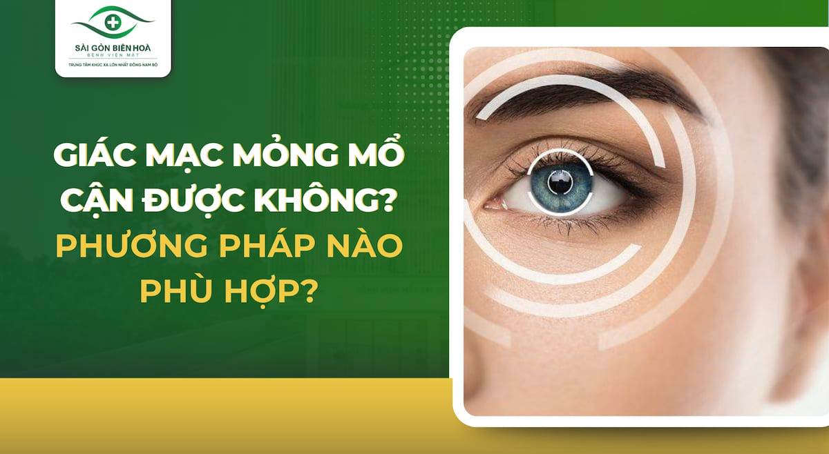 Giác mạc mỏng có mổ cận được không?