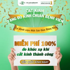 Cắt kính tặng do kính mắt tại Sài Gòn Biên Hòa