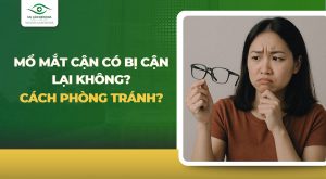 Mổ mắt cận có bị tái cận lại không
