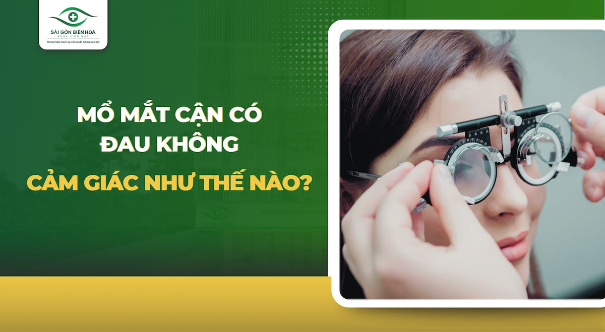 Mổ mắt cận có đau không
