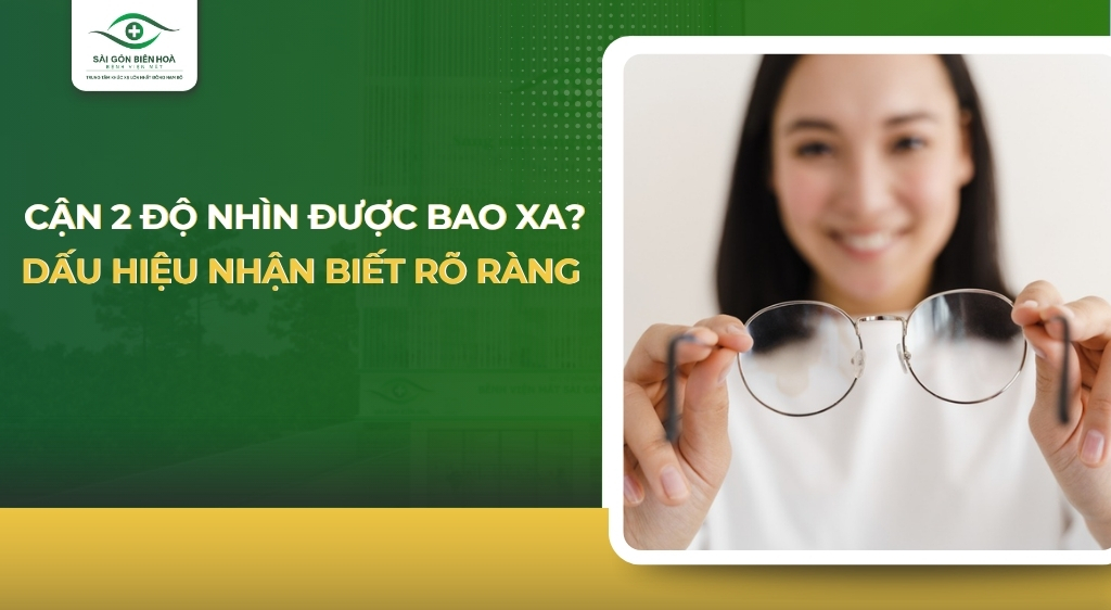 Cận 2 độ nhìn được bao xa
