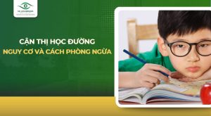 Cận thị học đường: Nguy cơ và cách phòng ngừa