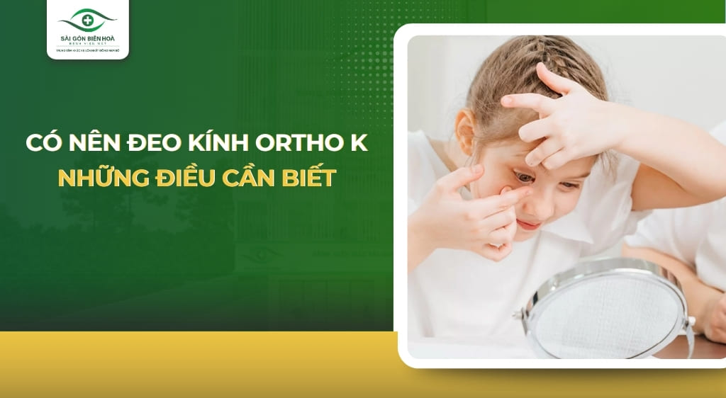 có nên đeo kính ortho k