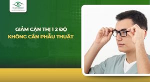 giảm cận thị 1 2 độ không cần phẫu thuật
