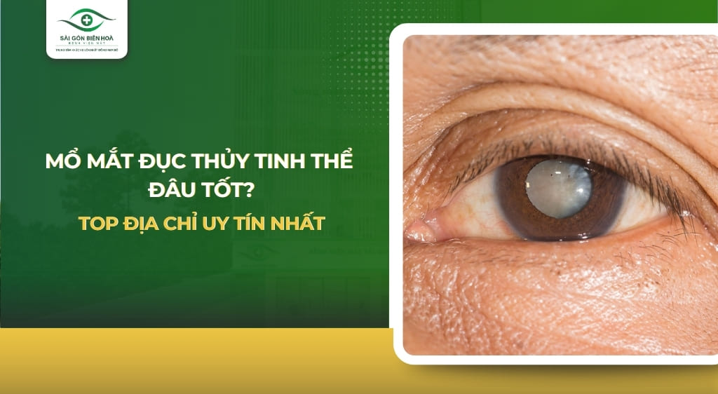 Mổ mắt đục thủy tinh thể đâu tốt
