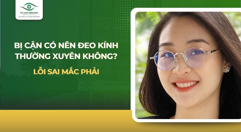 bị cận có nên đeo kính thường xuyên không