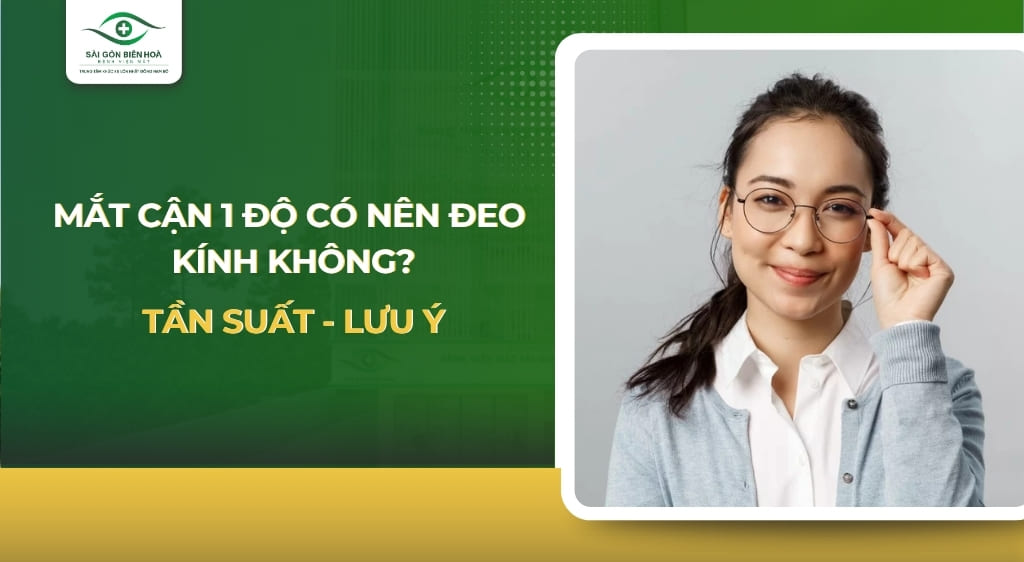 cận 1 độ có nên đeo kính