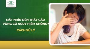 mắt nhìn đèn thấy cầu vồng