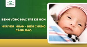 Bệnh võng mạc trẻ đẻ non