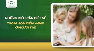 thoái hóa điểm vàng ở người trẻ