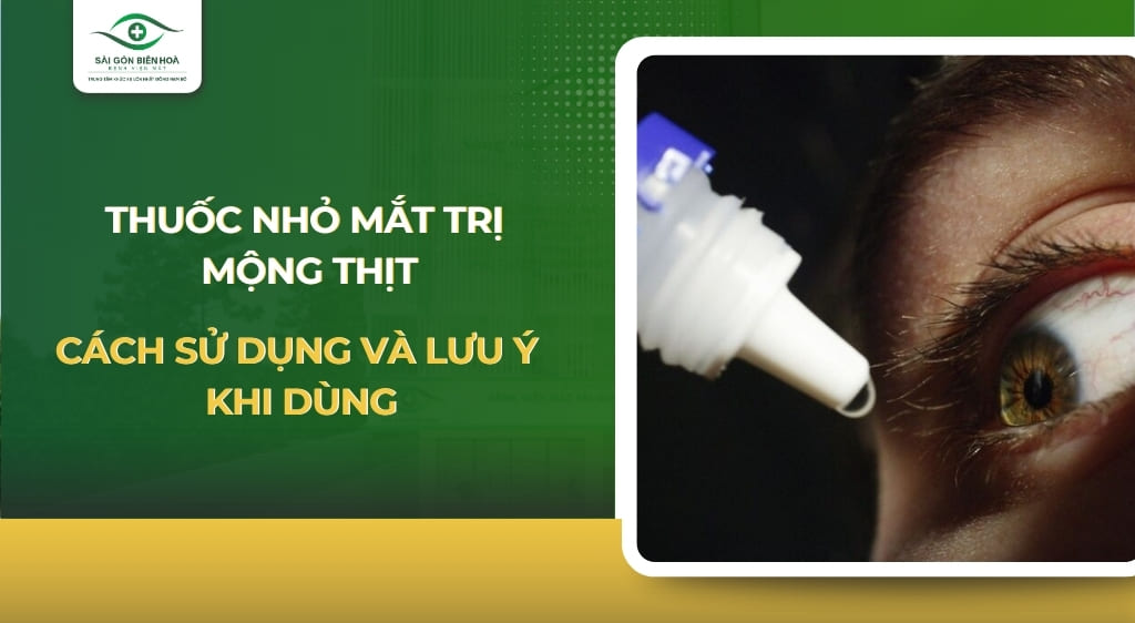 thuốc nhỏ mắt trị mộng thịt