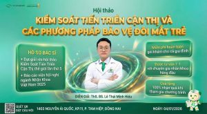 benh-vien-mat-sai-gon-bien-hoa-tiep-tuc-to-chuc-chuoi-hoi-thao-ve-“kiem-soat-tien-trien-can-thi-va-cac-phuong-phap-bao-ve-doi-mat-tre”-dot-2