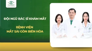 Bác sĩ khám mắt tại Mắt Sài Gòn Biên Hòa