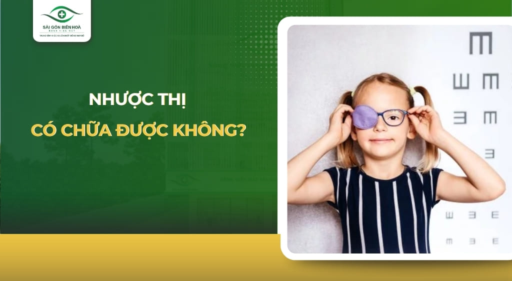 nhược thị có chữa được không