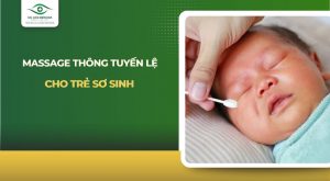 massage thông tuyến lệ cho trẻ sơ sinh