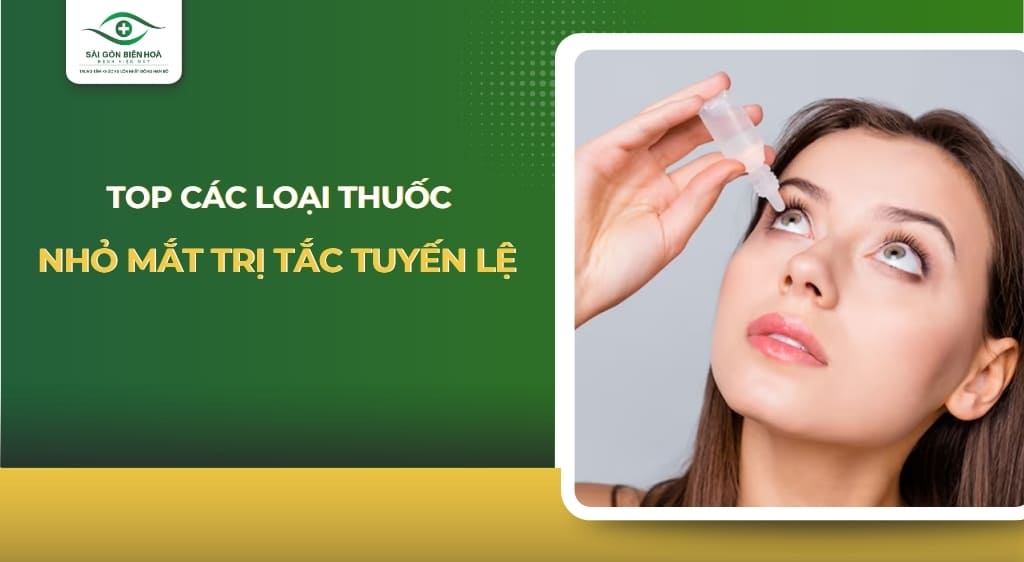 thuốc nhỏ mắt chữa tắc tuyến lệ