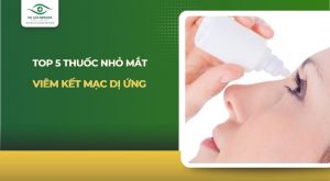 thuốc nhỏ mắt viêm kết mạc dị ứng
