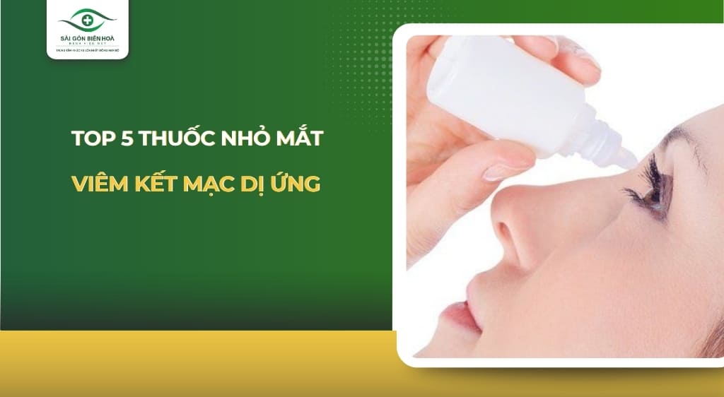 thuốc nhỏ mắt viêm kết mạc dị ứng