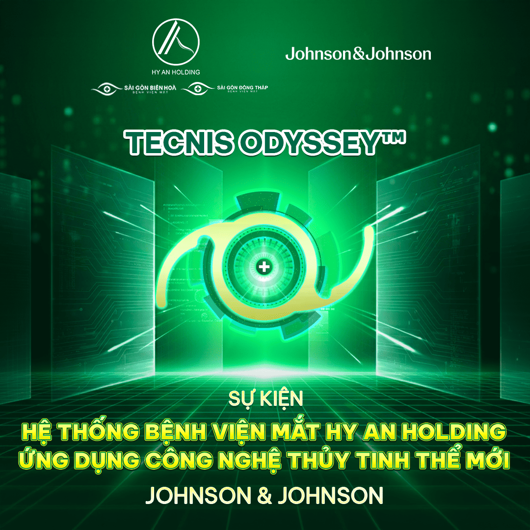 Bệnh viện mắt sài gòn biên hòa ứng dụng công nghệ thủy tinh thể thế hệ mới tecnis odyssey™ từ johnson & johnson