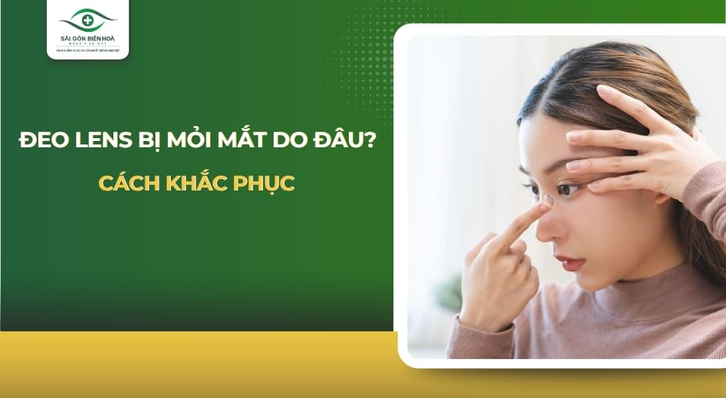 Đeo lens bị mỏi mắt