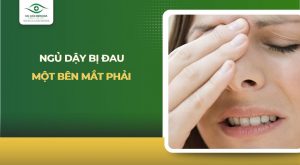 Ngủ dậy bị đau một bên mắt phải