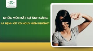 Mắt nhức mỏi sợ ánh sáng