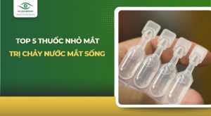 thuốc nhỏ mắt trị chảy nước mắt sống