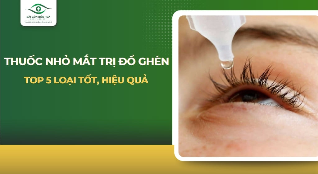 thuốc nhỏ mắt trị đổ ghèn