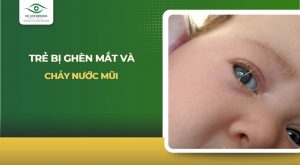 Trẻ bị đổ ghèn mắt và chảy nước mũi