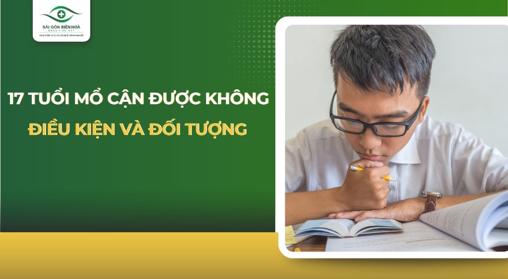 17 tuổi mổ cận được không