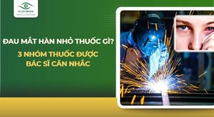 đau mắt hàn nhỏ thuốc gì
