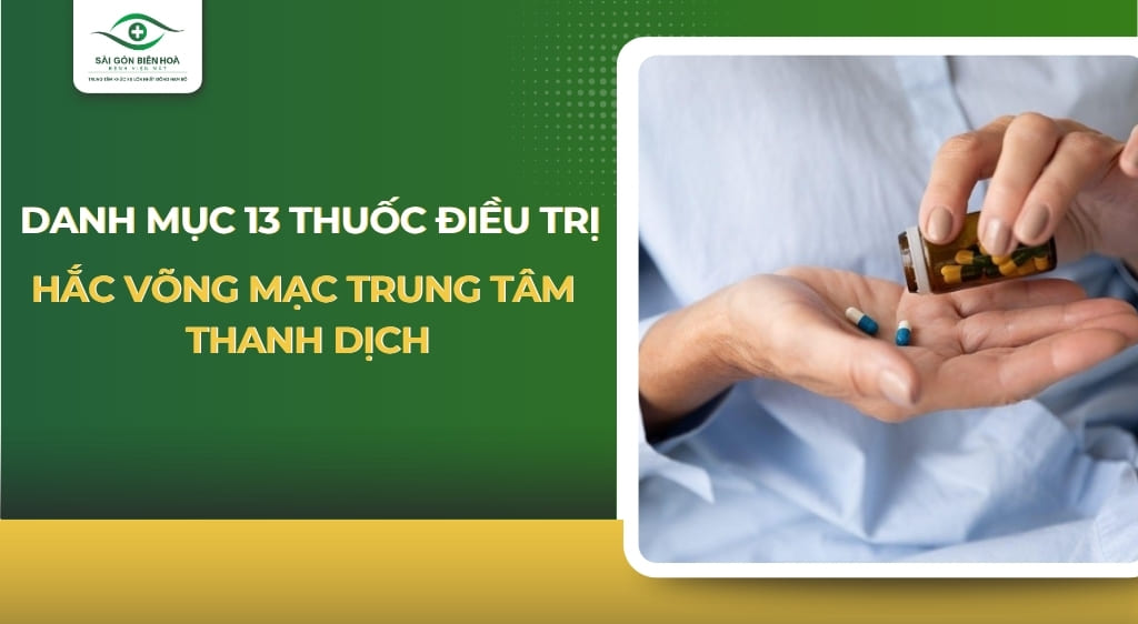 Thuốc điều trị hắc võng mạc trung tâm thanh dịch