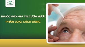 thuốc nhỏ mắt trị cườm nước