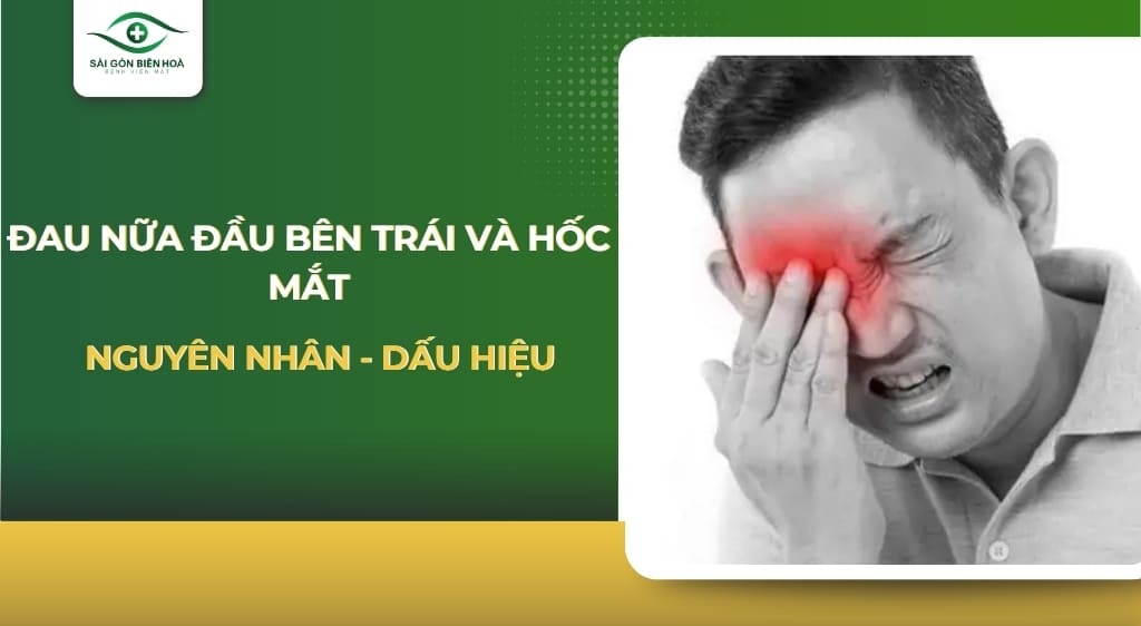 Đau nửa đầu bên trái và hốc mắt