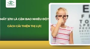 Mắt 3/10 là cận bao nhiêu độ