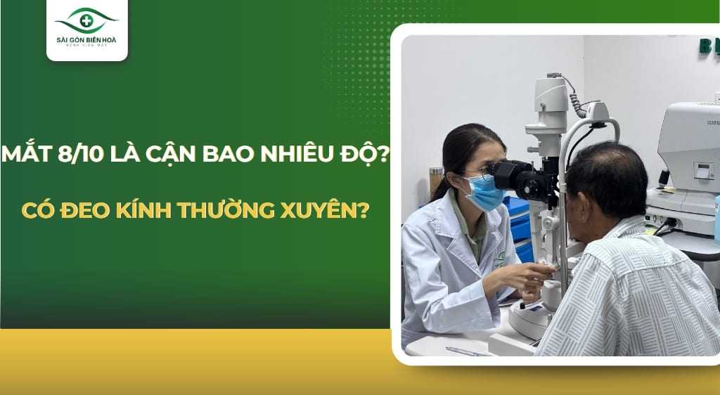 Mắt 8/10 là cận bao nhiêu độ