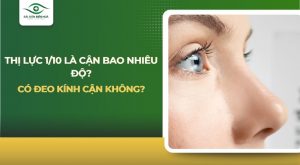 Thị lực 1/10 là cận bao nhiêu độ